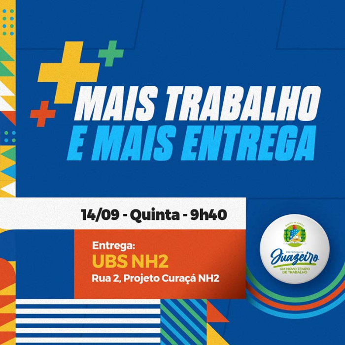 Prefeitura de Juazeiro entrega UBS requalificada à comunidade do NH2 nesta quinta (14)